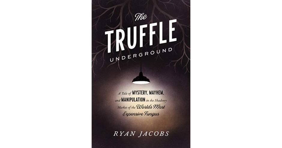 Naslovnica knjige Ryana Jacobsa The Truffle underground | Author: Screenshot