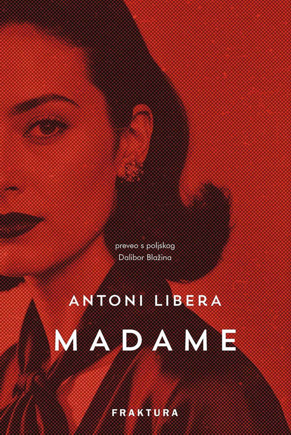 Madame, Antoni Libera, Fraktura. Prijevod: Dalibor Blažina | Author: Fraktura