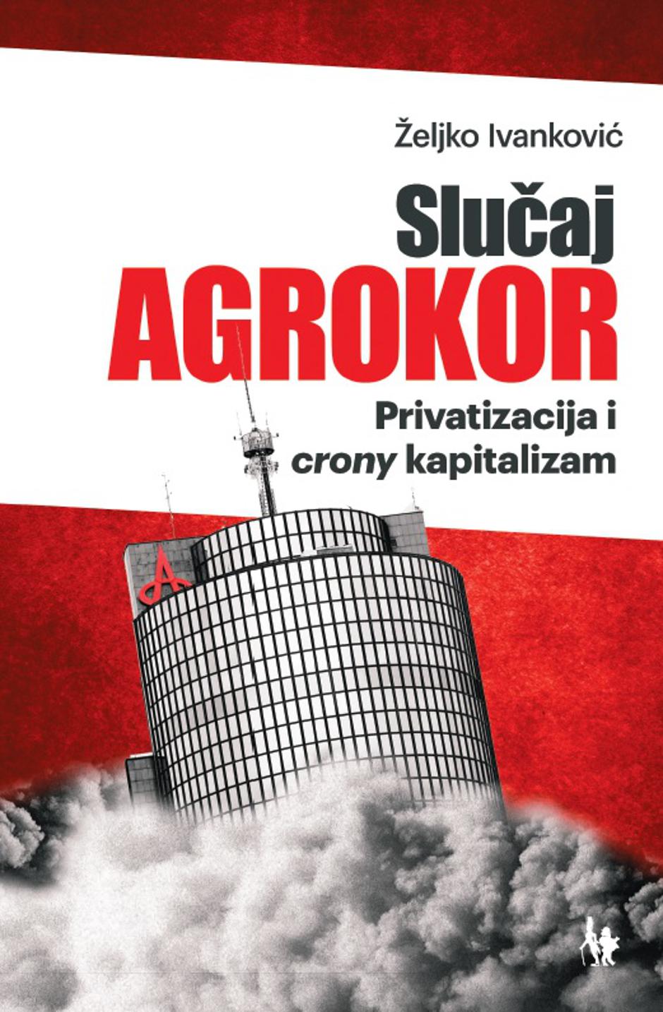 Željko Ivanković "Slučaj Agrokor" | Author: 