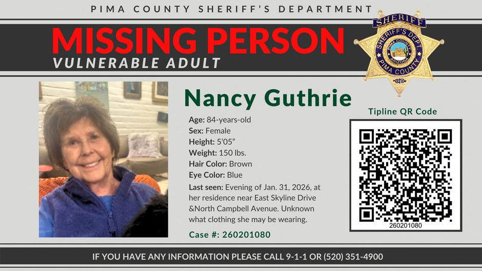A notice circulated by the Pima County Sheriff’s Office requests information on the disappearance of Nancy Guthrie, the 84-year-old mother of U.S. journalist and television host Savannah Guthrie | Author: Pima County Sheriff’s Office